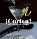 ¡CORTEN! 100 RECETAS DE PELÍCULA | 9788419483195 | MAYORA, IÑAKI | Llibreria La Gralla | Librería online de Granollers