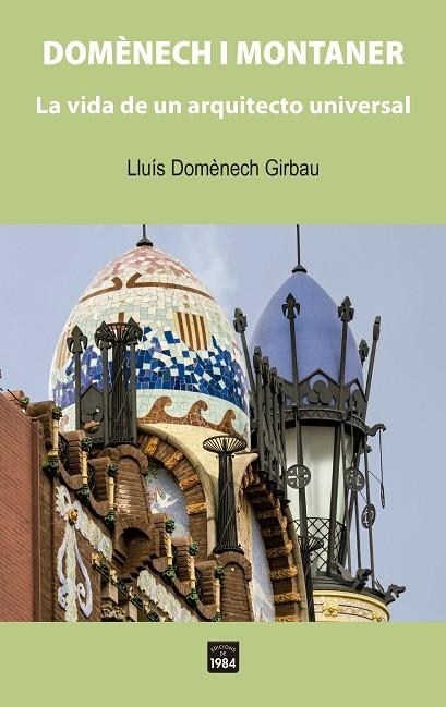 DOMÈNECH I MONTANER. | 9788418858338 | DOMÈNECH GIRBAU, LLUÍS | Llibreria La Gralla | Llibreria online de Granollers