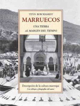 MARRUECOS, UNA TIERRA AL MARGEN DEL TIEMPO | 9788497164764 | BURCKHARDT, TITUS | Llibreria La Gralla | Llibreria online de Granollers