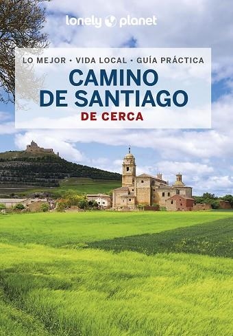 CAMINO DE SANTIAGO LONELY PLANET DE CERCA  2023 | 9788408265696 | RAMIS, SERGI | Llibreria La Gralla | Llibreria online de Granollers