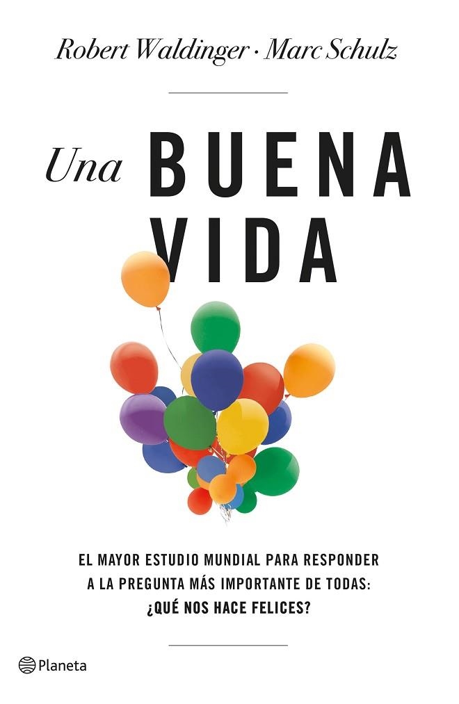 BUENA VIDA, UNA  | 9788408266822 | SCHULZ, MARC ;  WALDINGER, ROBERT | Llibreria La Gralla | Librería online de Granollers