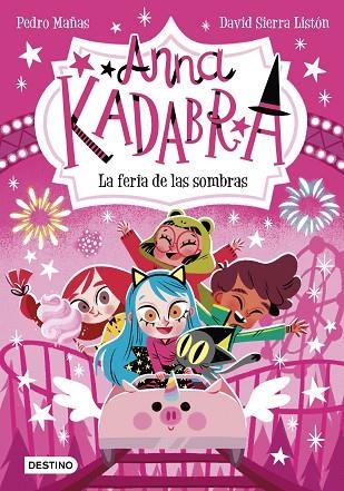 FERIA DE LAS SOMBRAS, LA ANNA KADABRA 11 | 9788408269038 | MAÑAS, PEDRO | Llibreria La Gralla | Llibreria online de Granollers