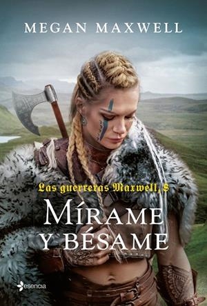 MÍRAME Y BÉSAME LAS GUERRERAS MAXWELL, 8 | 9788408269144 | MAXWELL, MEGAN | Llibreria La Gralla | Librería online de Granollers