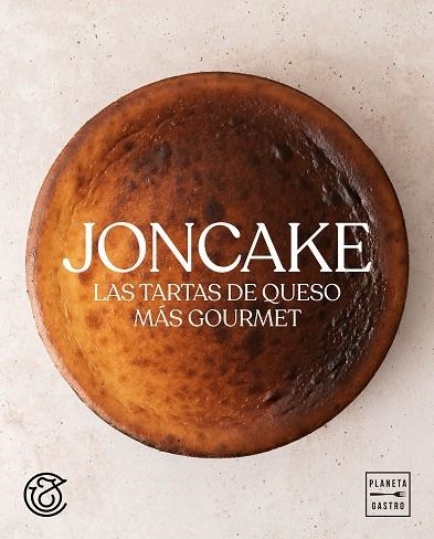 JONCAKE LAS TARTAS DE QUESO MAS GOURMET | 9788408269991 | CAKE, JON | Llibreria La Gralla | Llibreria online de Granollers