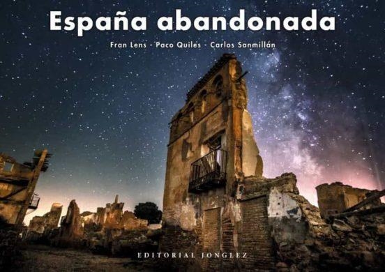 ESPAÑA ABANDONADA | 9782361954710 | LENS/ QUILES/ SANMILLAN | Llibreria La Gralla | Llibreria online de Granollers