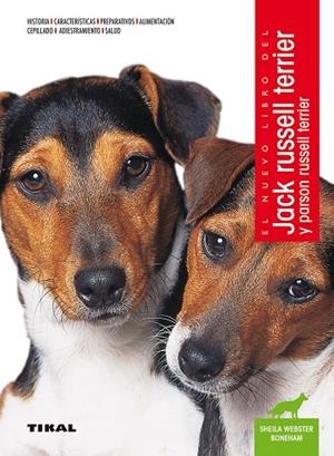 JACK RUSSELL TERRIER Y PARSON RUSSELL TERRIER | 9788499284378 | WEBSTER BONEHAM, SHEILA / HUNTHAUSEN, WAYNE | Llibreria La Gralla | Llibreria online de Granollers