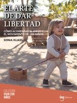 ARTE DE DAR LIBERTAD, EL | 9788412513752 | KLIASS, SONIA | Llibreria La Gralla | Librería online de Granollers