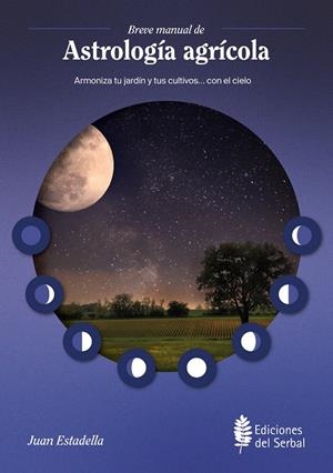 BREVE MANUAL DE ASTROLOGIA AGRICOLA | 9788476289464 | ESTADELLA, JUAN | Llibreria La Gralla | Llibreria online de Granollers