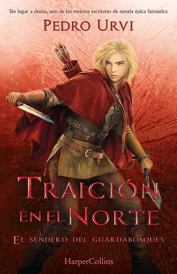 TRAICIÓN EN EL NORTE: (EL SENDERO DEL GUARDABOSQUES, LIBRO 4) | 9788418774676 | URVI, PEDRO | Llibreria La Gralla | Llibreria online de Granollers