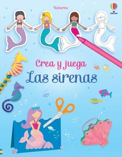 CREA Y JUEGA LAS SIRENAS | 9781805311775 | PRATT, LEONIE | Llibreria La Gralla | Llibreria online de Granollers