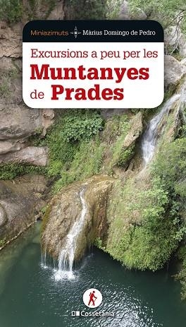 EXCURSIONS A PEU PER LES MUNTANYES DE PRADES | 9788413562421 | DOMINGO DE PEDRO, MÀRIUS | Llibreria La Gralla | Librería online de Granollers