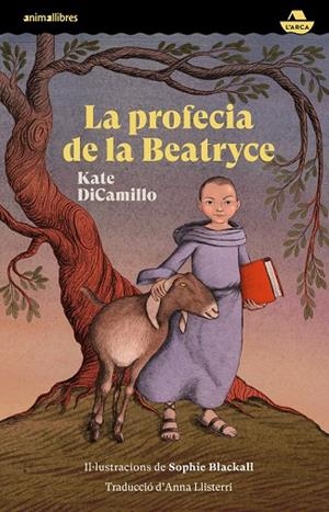 PROFECIA DE LA BEATRYCE, LA | 9788419659095 | DICAMILLO, KATE | Llibreria La Gralla | Librería online de Granollers
