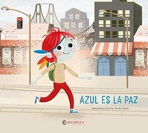 AZUL ES LA PAZ | 9788418427954 | GÓMEZ DE LA TIA, GLÒRIA | Llibreria La Gralla | Librería online de Granollers