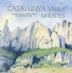 CATALUNYA VEUS I MIRADES | 9788418427343 | CABEZA, ROBERT | Llibreria La Gralla | Librería online de Granollers