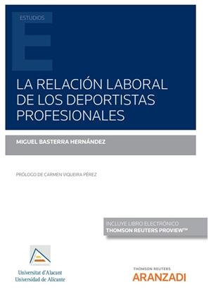 RELACIÓN LABORAL DE LOS DEPORTISTAS PROFESIONALES, LA (PAPEL + E-BOOK) | 9788411247986 | BASTERRA HERNÁNDEZ, MIGUEL | Llibreria La Gralla | Librería online de Granollers