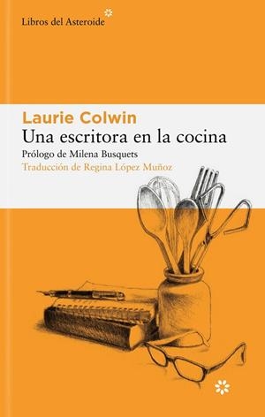 UNA ESCRITORA EN LA COCINA | 9788419089496 | COLWIN, LAURIE | Llibreria La Gralla | Llibreria online de Granollers