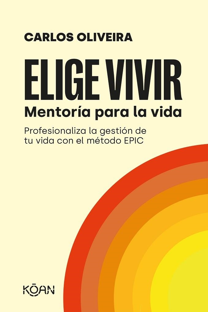 ELIGE VIVIR | 9788418223723 | OLIVEIRA, CARLOS | Llibreria La Gralla | Librería online de Granollers