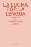 LUCHA POR LA LENGUA, LA | 9788412447903 | ODIO, EUNICE | Llibreria La Gralla | Llibreria online de Granollers