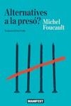 ALTERNATIVES A LA PRESÓ? | 9788419719058 | FOUCAULT, MICHEL | Llibreria La Gralla | Librería online de Granollers