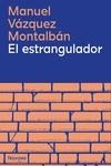 ESTRANGULADOR, EL | 9788419311351 | VÁZQUEZ MONTALBÁN, MANUEL | Llibreria La Gralla | Llibreria online de Granollers