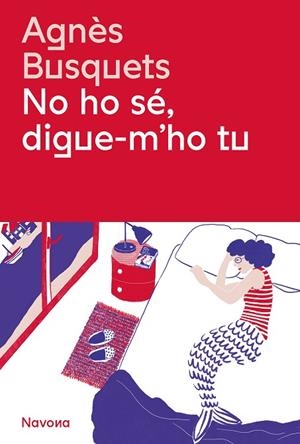 NO HO SÉ, DIGUE-M'HO TU | 9788419311405 | BUSQUETS, AGNÈS | Llibreria La Gralla | Llibreria online de Granollers