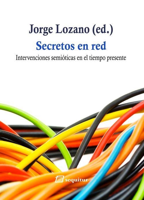 SECRETOS EN RED | 9788415707226 | LOZANO, JORGE | Llibreria La Gralla | Llibreria online de Granollers