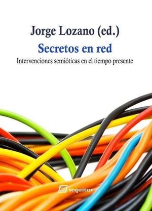 SECRETOS EN RED | 9788415707226 | LOZANO, JORGE | Llibreria La Gralla | Llibreria online de Granollers