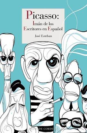 PICASSO: IMÁN DE LOS ESCRITORES EN ESPAÑOL | 9788419124425 | ESTEBAN [GONZALO], JOSÉ | Llibreria La Gralla | Llibreria online de Granollers