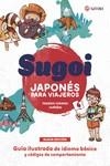 SUGOI. JAPONÉS PARA VIAJEROS | 9788419035530 | HIRANO, TAKESHI/MARTÍNEZ, RUTH | Llibreria La Gralla | Librería online de Granollers