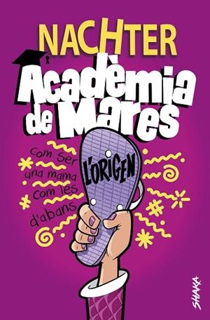 ACADÈMIA DE MARES: L'ORIGEN | 9788418456107 | NACHTER | Llibreria La Gralla | Llibreria online de Granollers