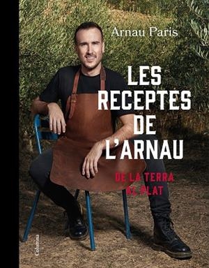 RECEPTES DE L'ARNAU, LES | 9788466430289 | PARIS MASIP, ARNAU | Llibreria La Gralla | Librería online de Granollers