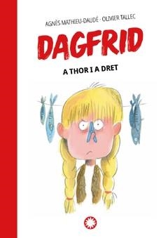 A THOR I A DRET | 9788419401069 | MATHIEU-DAUDÉ, AGNÈS/ TALLEC, OLIVIER | Llibreria La Gralla | Llibreria online de Granollers