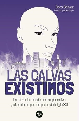 CALVAS EXISTIMOS, LAS | 9788412400335 | GÁLVEZ PULIDO, DORA | Llibreria La Gralla | Llibreria online de Granollers