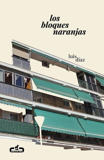 BLOQUES NARANJAS, LOS  | 9788417417666 | DÍAZ, LUIS | Llibreria La Gralla | Librería online de Granollers