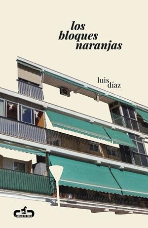 BLOQUES NARANJAS, LOS | 9788417417666 | DÍAZ, LUIS | Llibreria La Gralla | Librería online de Granollers