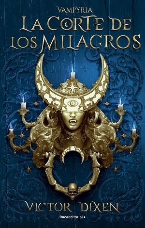 CORTE DE LOS MILAGROS., LA VAMPYRIA 2 | 9788419283788 | DIXEN, VICTOR | Llibreria La Gralla | Librería online de Granollers