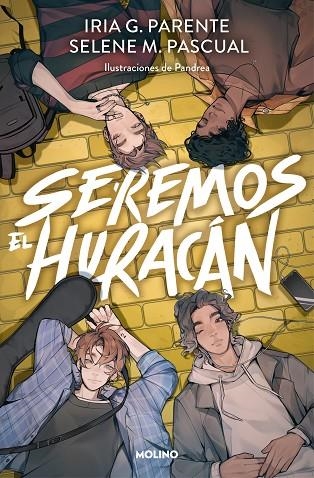 SEREMOS EL HURACÁN | 9788427233881 | G. PARENTE, IRIA ;  M. PASCUAL, SELENE | Llibreria La Gralla | Librería online de Granollers