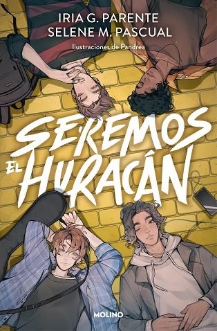 SEREMOS EL HURACÁN | 9788427233881 | G. PARENTE, IRIA ;  M. PASCUAL, SELENE | Llibreria La Gralla | Llibreria online de Granollers