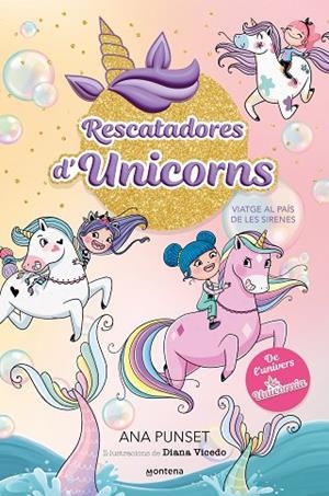VIATGE AL PAÍS DE LES SIRENES RESCATADORES D'UNICORNS 1 | 9788419501318 | PUNSET, ANA | Llibreria La Gralla | Llibreria online de Granollers