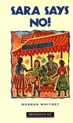 SARA SAYS NO! | 9780435271541 | WHITNEY | Llibreria La Gralla | Librería online de Granollers