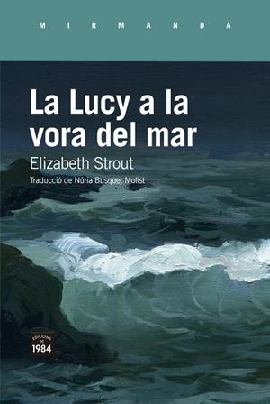 LUCY A LA VORA DEL MAR, LA | 9788418858383 | STROUT, ELIZABETH | Llibreria La Gralla | Llibreria online de Granollers