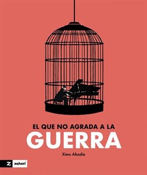 QUE NO AGRADA A LA GUERRA, EL  | 9788419532695 | ABADÍA, XIMO | Llibreria La Gralla | Llibreria online de Granollers