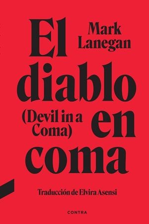 DIABLO EN COMA, EL | 9788418282881 | LANEGAN, MARK | Llibreria La Gralla | Librería online de Granollers