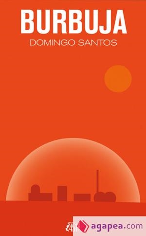 BURBUJA | 9788412501919 | SANTOS, DOMINGO | Llibreria La Gralla | Librería online de Granollers