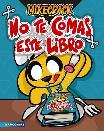 NO TE COMAS ESTE LIBRO | 9788427050846 | MIKECRACK | Llibreria La Gralla | Librería online de Granollers