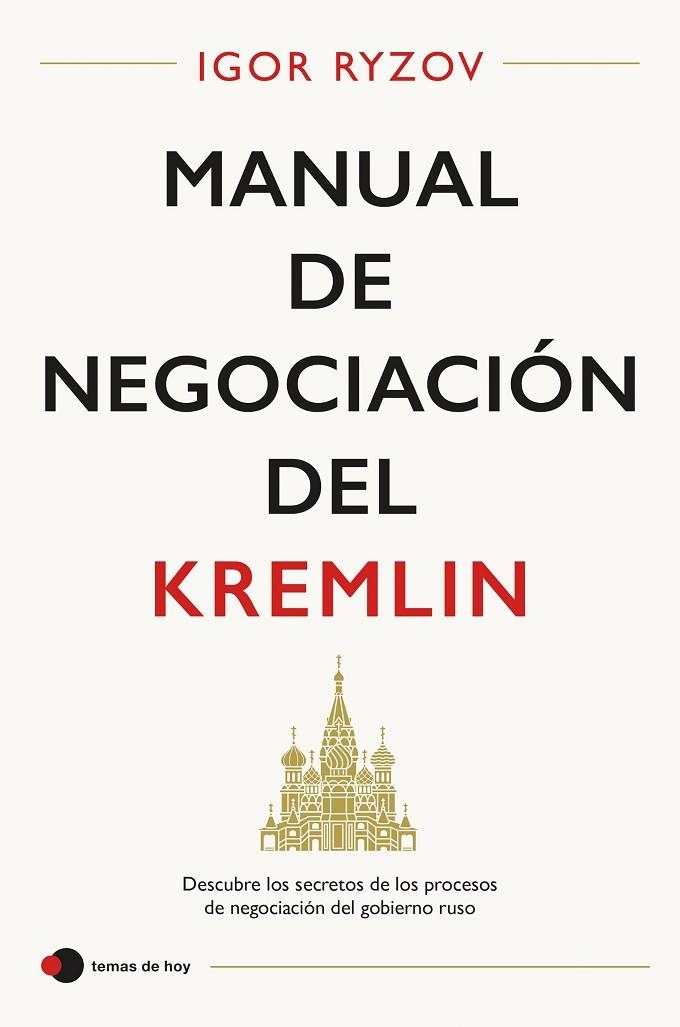 MANUAL DE NEGOCIACIÓN DEL KREMLIN | 9788499989655 | RYZOV, IGOR | Llibreria La Gralla | Llibreria online de Granollers