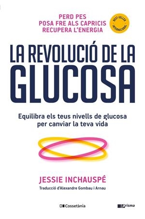REVOLUCIÓ DE LA GLUCOSA, LA | 9788413562452 | INCHAUSPÉ, JESSIE | Llibreria La Gralla | Librería online de Granollers