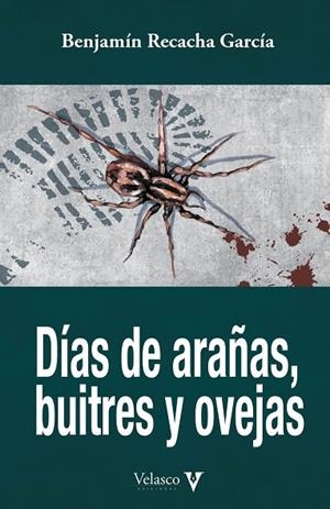 DÍAS DE ARAÑAS  BUITRES Y OVEJAS | 9788412509069 | RECACHA GARCÍA, BENJAMÍN | Llibreria La Gralla | Librería online de Granollers