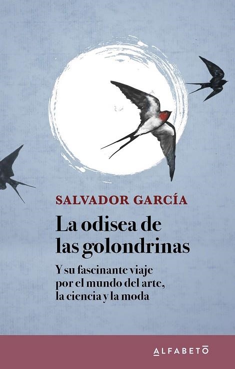 ODISEA DE LAS GOLONDRINAS, LA | 9788417951283 | GARCÍA, SALVADOR | Llibreria La Gralla | Llibreria online de Granollers