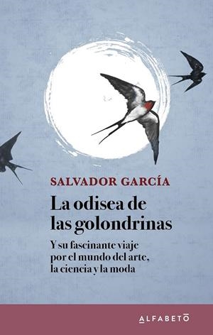 ODISEA DE LAS GOLONDRINAS, LA | 9788417951283 | GARCÍA, SALVADOR | Llibreria La Gralla | Librería online de Granollers